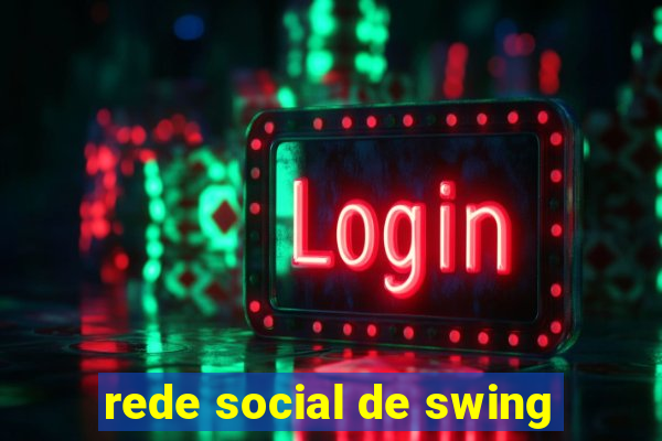 rede social de swing